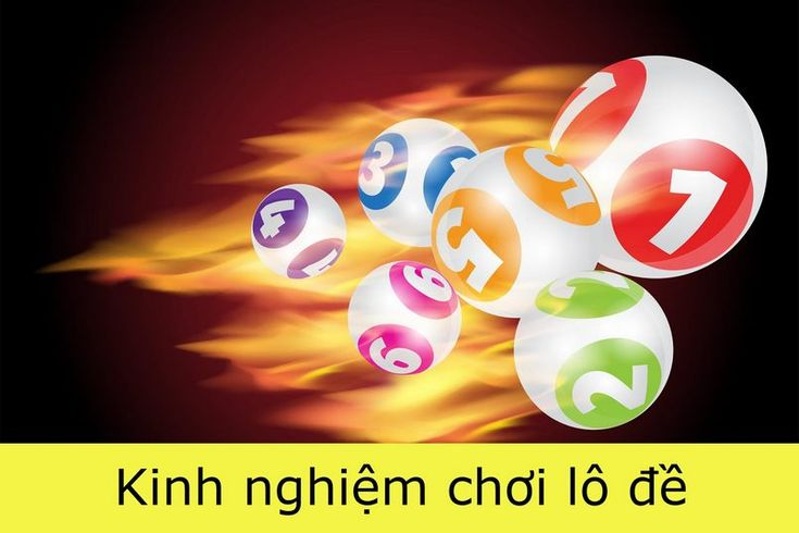 những kinh nghiệm chơi lô đề :