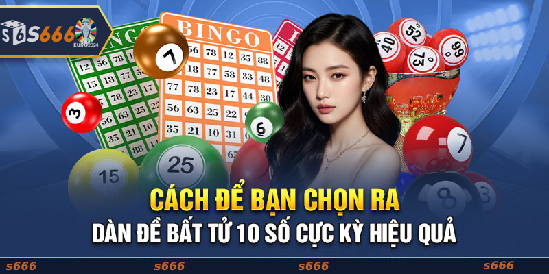 Các loại dàn đề 10 số bất bại phổ biến