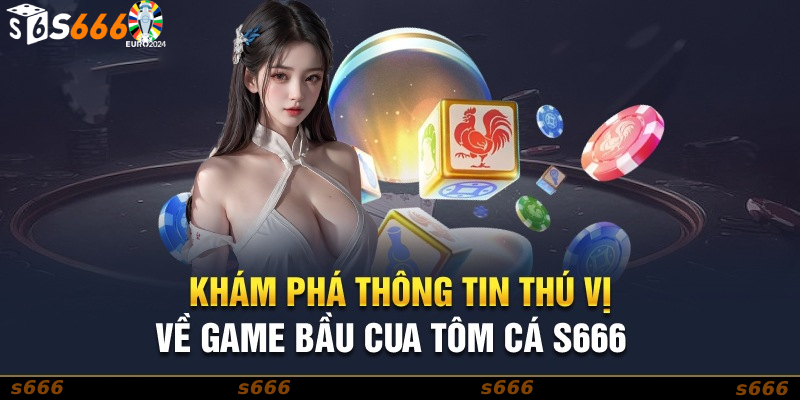 Hiểu rõ luật chơi và cách đặt cược bầu cua tôm cá tại S666