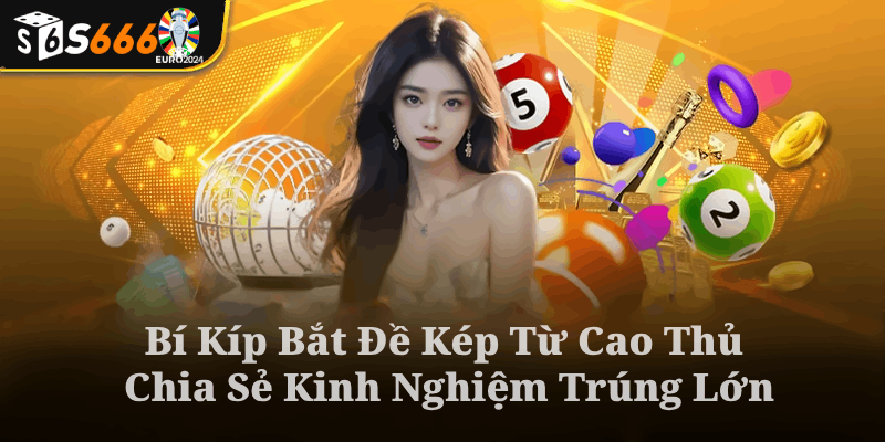 Khái Niệm Về Đề Kép Trong Xổ Số